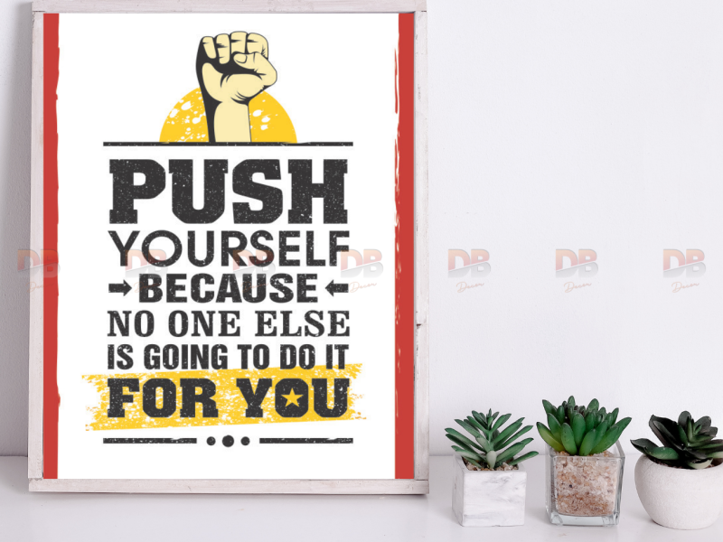 Tranh Tạo Động Lực “PUSH YOURSELF” – Decor & Quà Tặng Truyền Cảm Hứng