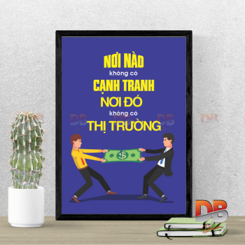 Tranh Tạo Động Lực: “Nơi nào không có cạnh tranh – nơi đó không có thị trường”