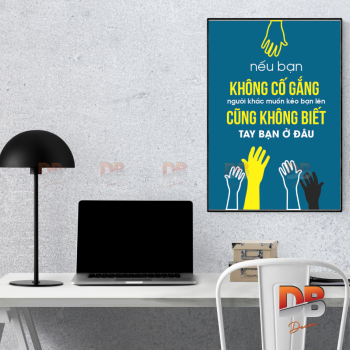 Tranh Tạo Động Lực: “Nếu bạn không cố gắng… người khác muốn kéo bạn lên cũng không biết tay bạn ở đâu”